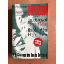 Strasser, J. B. Swoosh: The Unauthorized Story of Nike