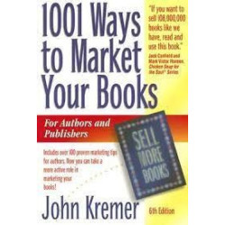Kremer, John 1001 Ways To Market Your Books (Sixth Edition)