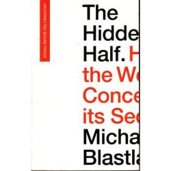 Blastland, Michael The Hidden Half - How the World Conceals It's Secrets