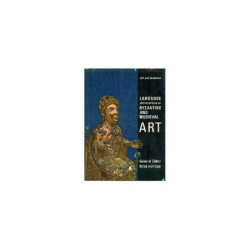Huyghe, Rene Larousse Encyclopedia of Byzantine and Medieval Art