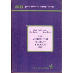 Heller, Mark (Ed.) The Middle East Military Balance 1983