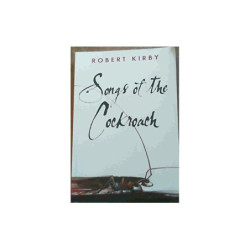 Kirby, Robert Songs of the cockroach