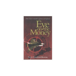 Crawford-Browne, Terry Eye on the Money (SIGNED)